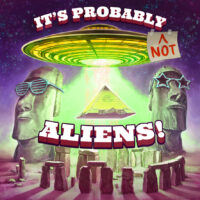 It’s Probably (not) Aliens!